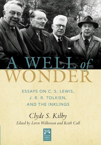 A Well of Wonder: C. S. Lewis, J. R. R. Tolkien, and The Inklings