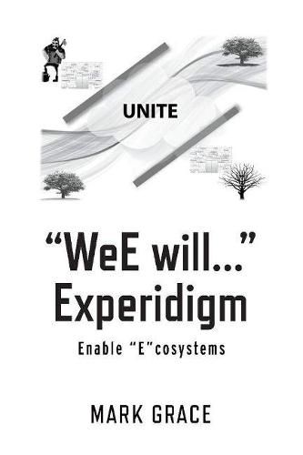 Cover image for Unite:  WeE will...  Experidigm: Enable  E cosystems