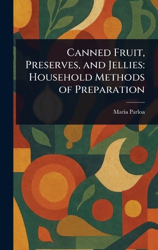 Cover image for Canned Fruit, Preserves, and Jellies