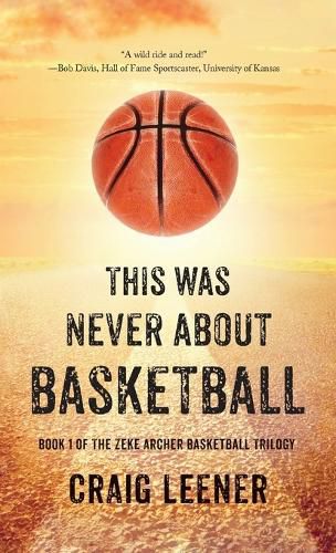 Cover image for This Was Never About Basketball