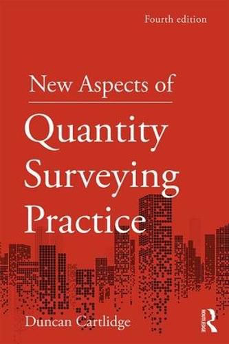 New Aspects of Quantity Surveying Practice: Fourth edition