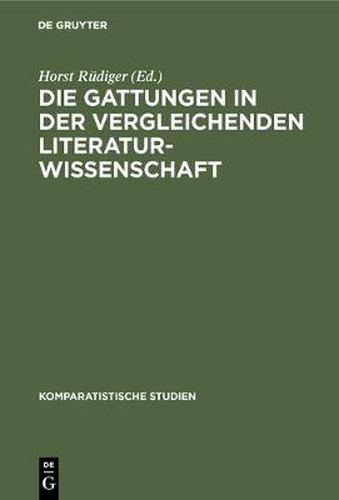 Cover image for Die Gattungen in der vergleichenden Literaturwissenschaft