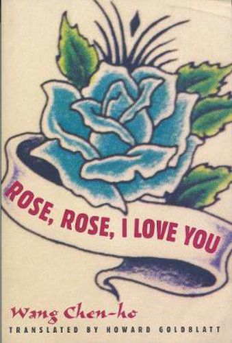 Cover image for Rose, Rose, I Love You: A Novel