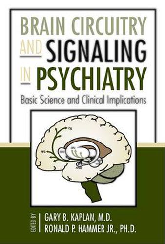 Cover image for Brain Circuitry and Signaling in Psychiatry: Basic Science and Clinical Implications