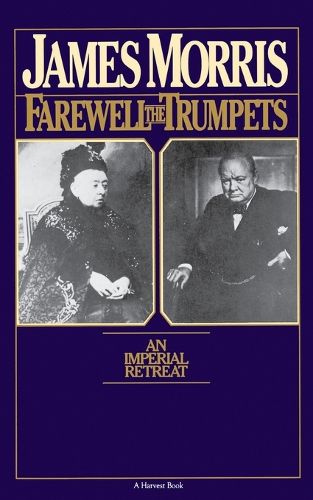 Cover image for Farewell the Trumpets: An Imperial Retreat