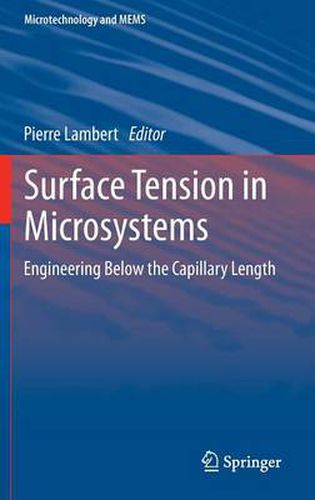 Cover image for Surface Tension in Microsystems: Engineering Below the Capillary Length