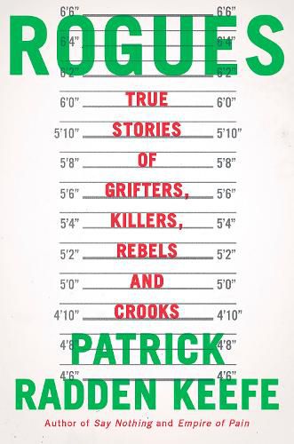 Cover image for Rogues: True Stories of Grifters, Killers, Rebels and Crooks