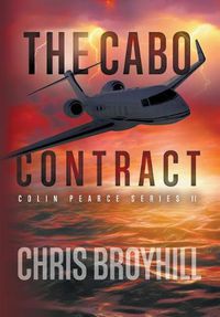 Cover image for The Cabo Contract: Colin Pearce Series II