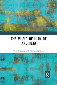 Cover image for The Music of Juan de Anchieta