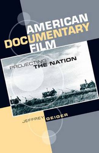 Cover image for American Documentary Film: Projecting the Nation