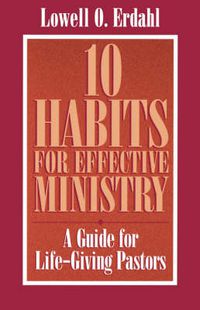 Cover image for 10 Habits for Effective Ministry: A Guide for Life-Giving Pastors