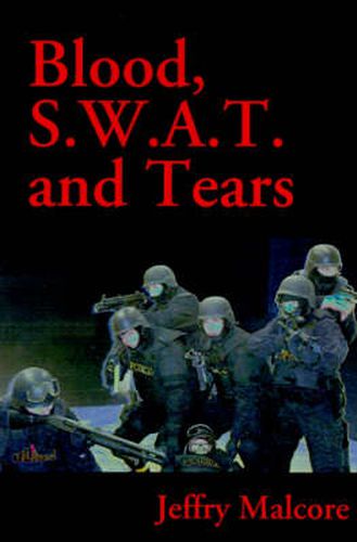 Cover image for Blood S.W.A.T. and Tears