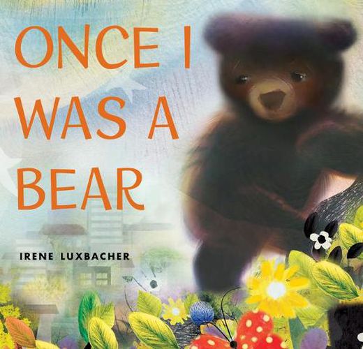 Cover image for Once I Was a Bear