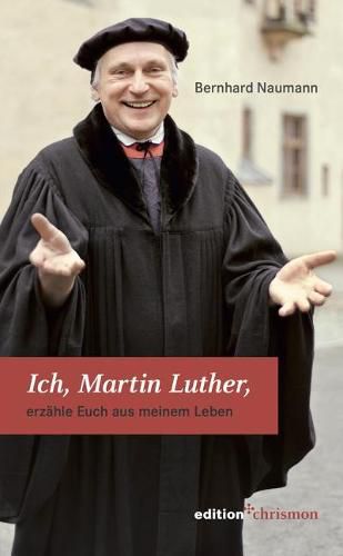 Cover image for Ich, Martin Luther: Erzahle Euch Aus Meinem Leben
