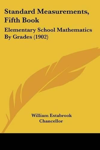 Standard Measurements, Fifth Book: Elementary School Mathematics by Grades (1902)