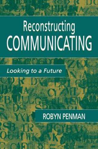 Cover image for Reconstructing Communicating: Looking To A Future