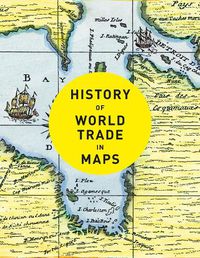 Cover image for History of World Trade in Maps