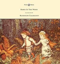 Cover image for The Babes in the Wood - Illustrated by Randolph Caldecott