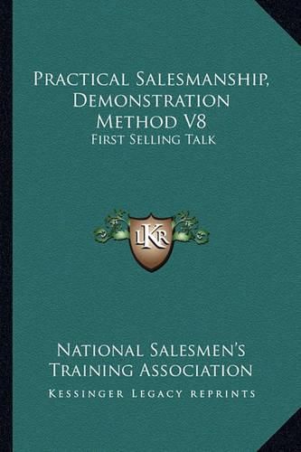 Cover image for Practical Salesmanship, Demonstration Method V8: First Selling Talk