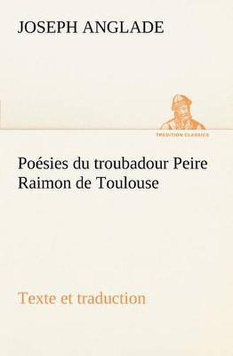 Cover image for Poesies du troubadour Peire Raimon de Toulouse Texte et traduction