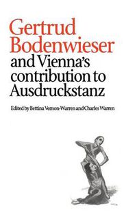 Cover image for Gertrud Bodenwieser and Vienna's Contribution to Ausdruckstanz