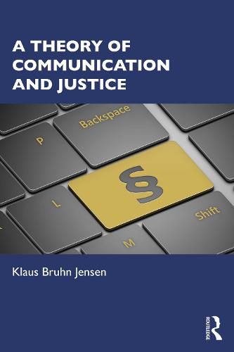 Cover image for A Theory of Communication and Justice