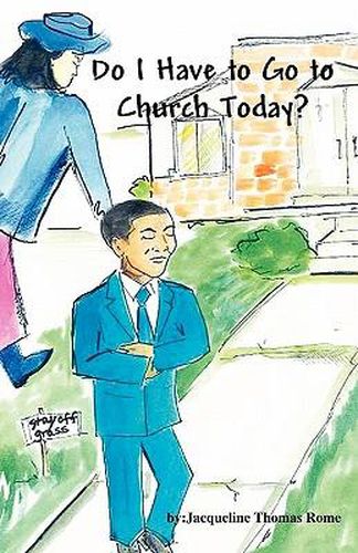 Cover image for Do I Have to Go to Church Today?