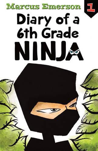 Cover image for Diary of a 6th Grade Ninja: Diary of a 6th Grade Ninja Book 1