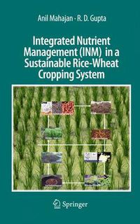 Cover image for Integrated Nutrient Management (INM) in a Sustainable Rice-Wheat Cropping System