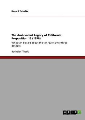 Cover image for The Ambivalent Legacy of California Proposition 13 (1978): What can be said about the tax revolt after three decades