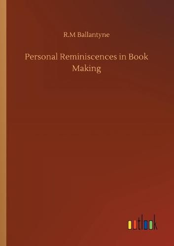 Cover image for Personal Reminiscences in Book Making