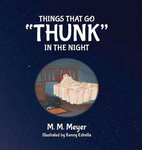 Cover image for Things That Go "Thunk" in the Night