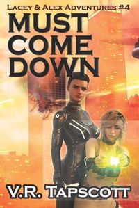 Cover image for Lacey & Alex: Must Come Down: Urban Fantasy Adventure with a bit of Romance