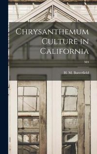 Cover image for Chrysanthemum Culture in California; M4