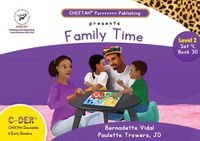 Cover image for C-DER (Cheetah Decodable & Early Readers) Set 4, Book 30, Family Time