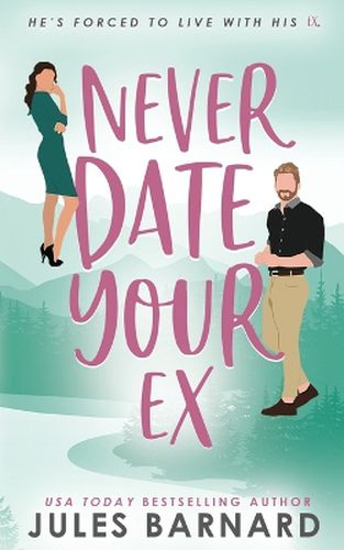 Never Date Your Ex