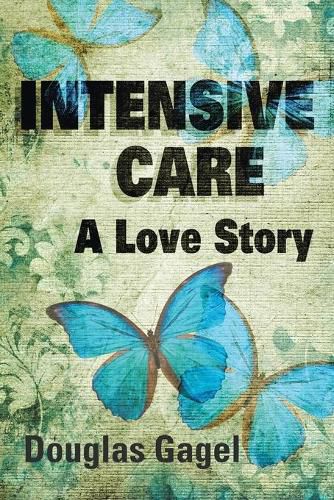 Cover image for Intensive Care: A Love Story