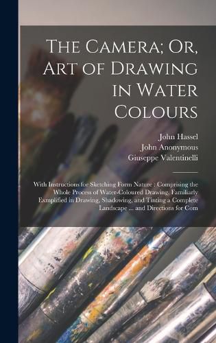 The Camera; Or, Art of Drawing in Water Colours