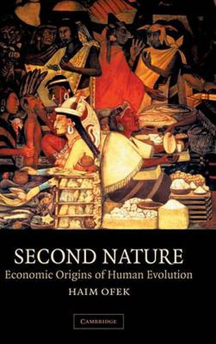 Cover image for Second Nature: Economic Origins of Human Evolution