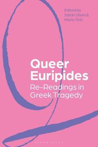 Cover image for Queer Euripides: Re-Readings in Greek Tragedy