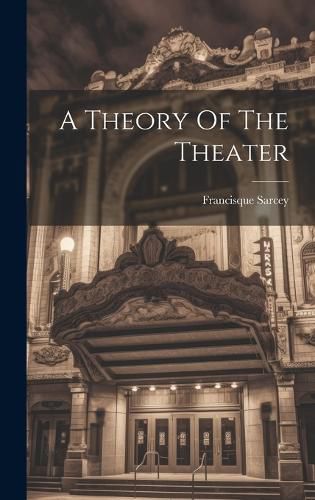 A Theory Of The Theater