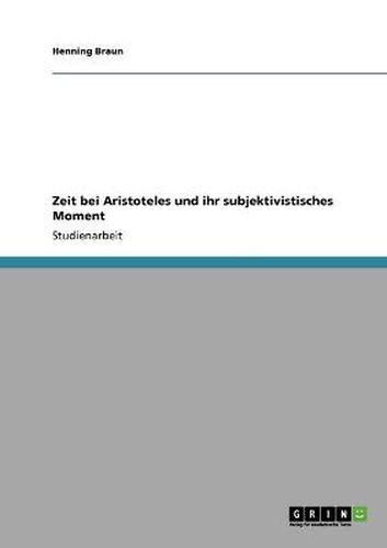 Cover image for Zeit bei Aristoteles und ihr subjektivistisches Moment