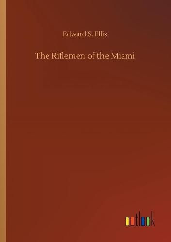 Cover image for The Riflemen of the Miami