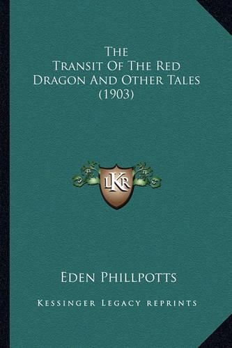Cover image for The Transit of the Red Dragon and Other Tales (1903)