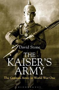 Cover image for The Kaiser's Army: The German Army in World War One