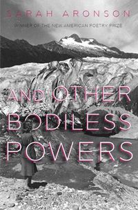 Cover image for And Other Bodiless Powers