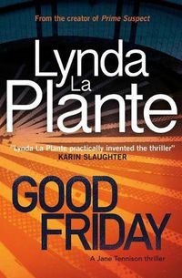Cover image for Good Friday: A Jane Tennison Thriller (Book 3)