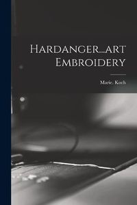 Cover image for Hardanger...art Embroidery