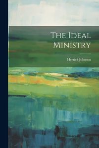 Cover image for The Ideal Ministry