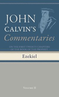 Cover image for Commentaries on the First Twenty Chapters of the Book of the Prophet Ezekiel, Volume 2